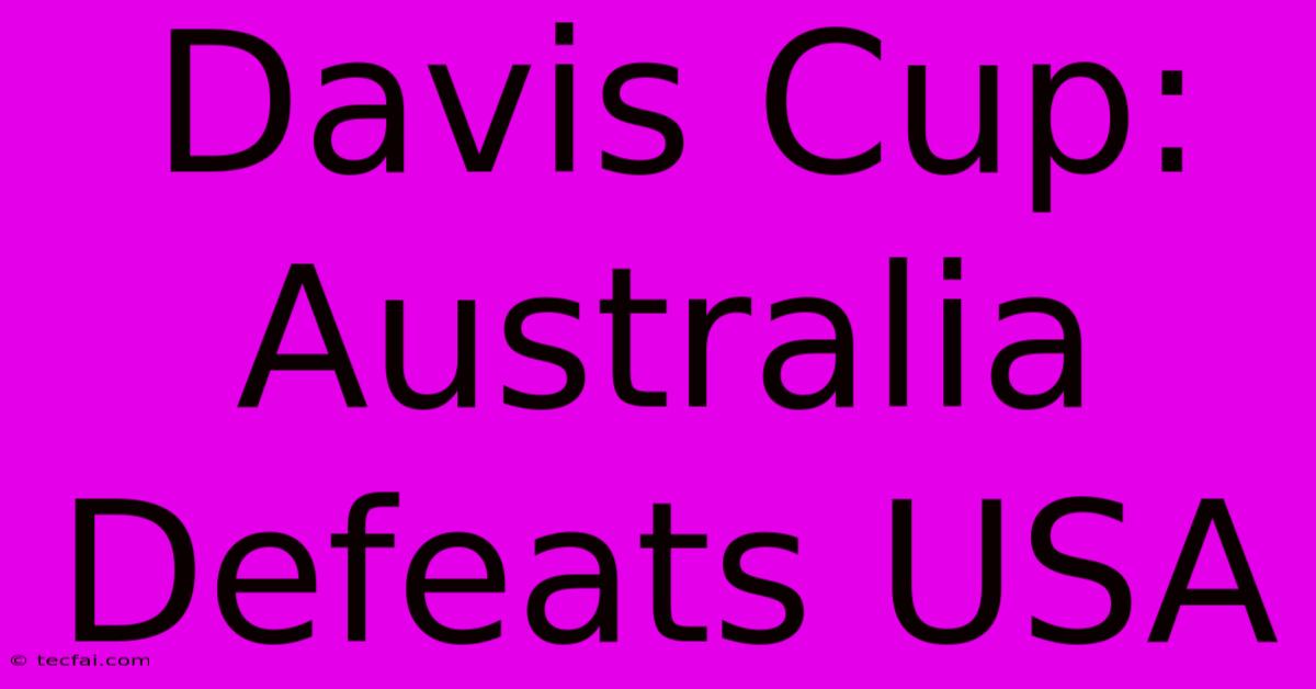 Davis Cup: Australia Defeats USA