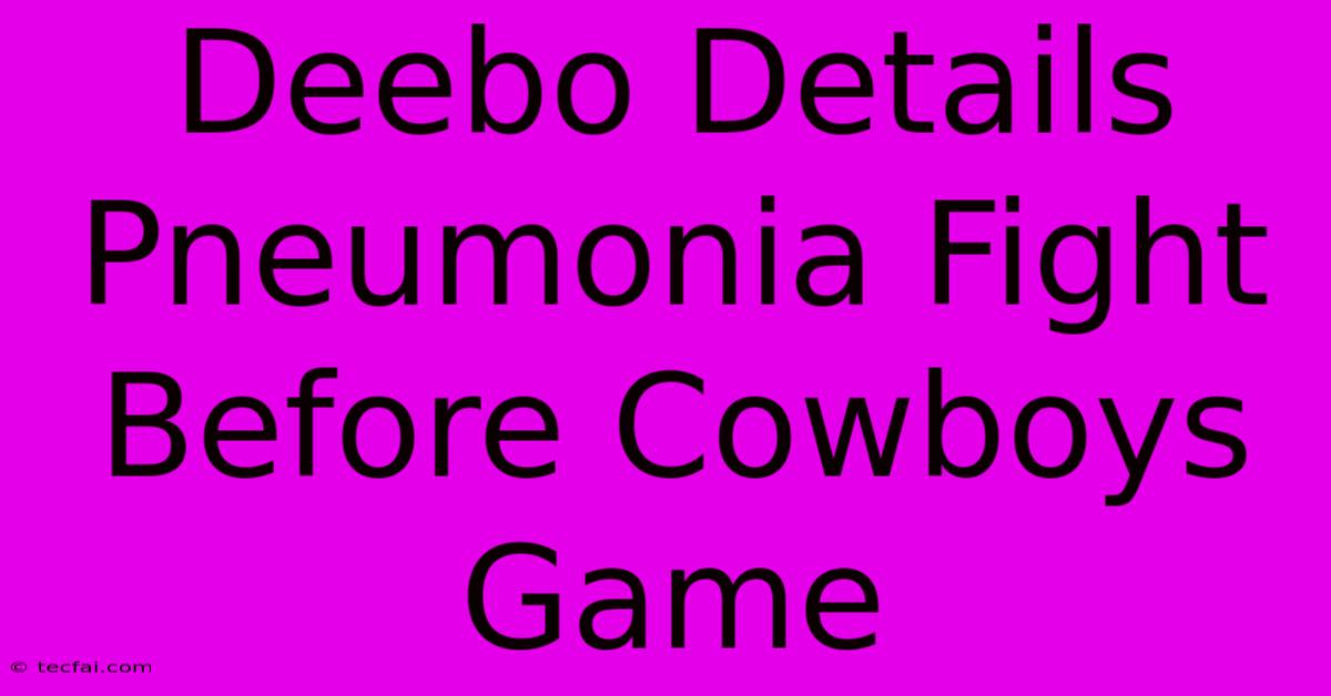 Deebo Details Pneumonia Fight Before Cowboys Game