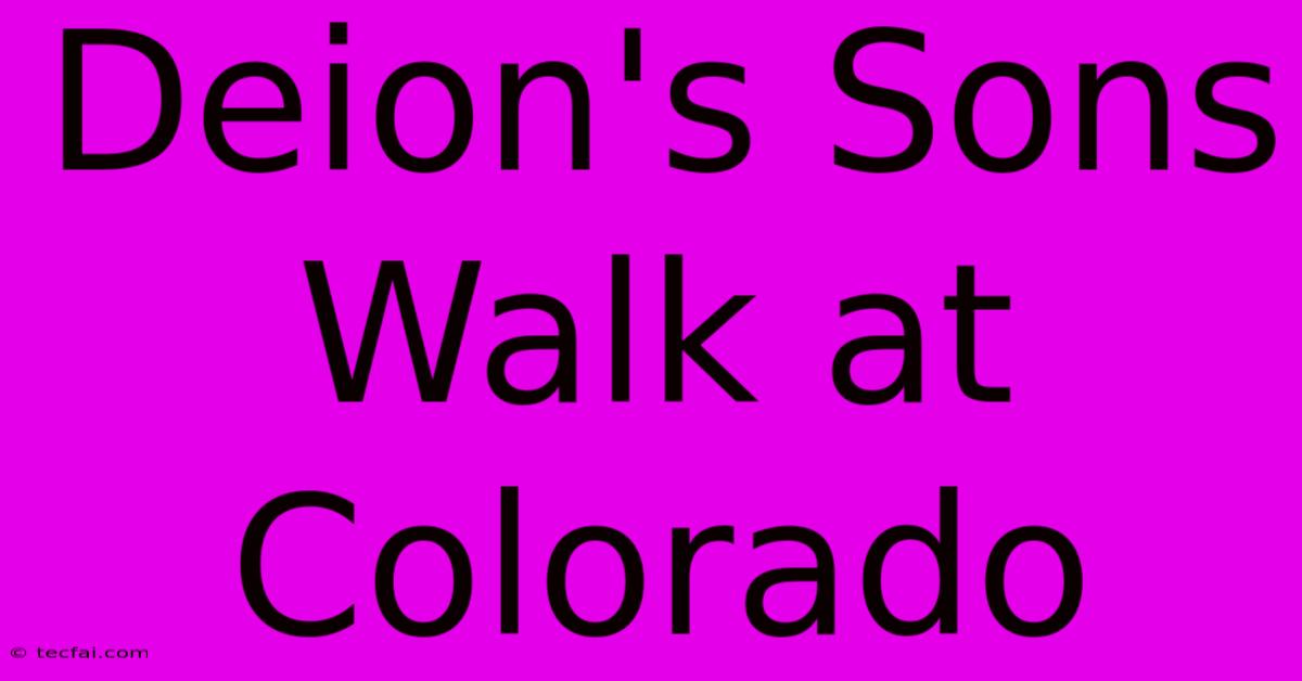 Deion's Sons Walk At Colorado