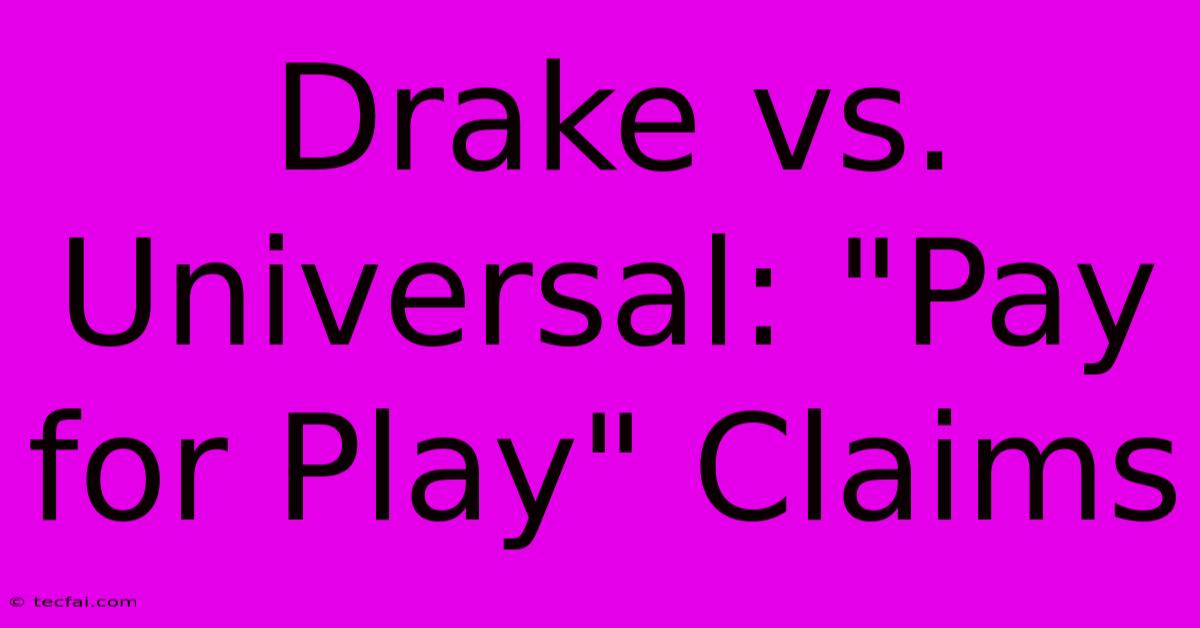 Drake Vs. Universal: 