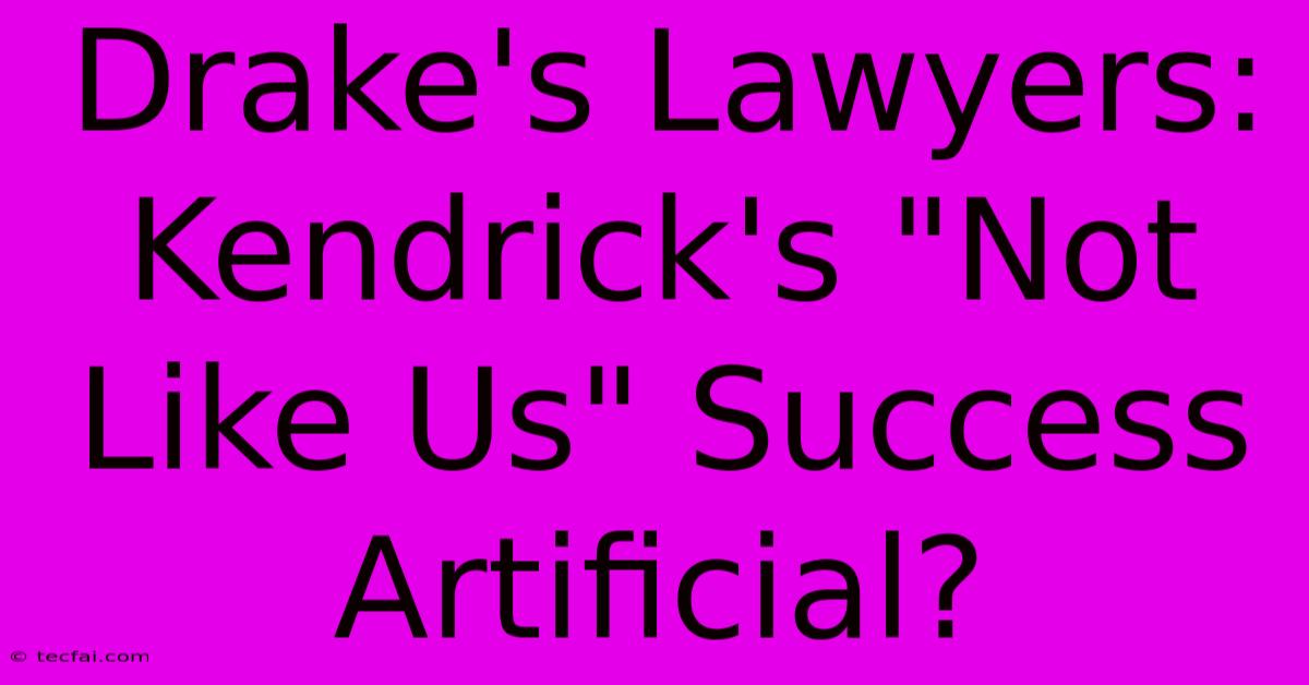 Drake's Lawyers: Kendrick's 