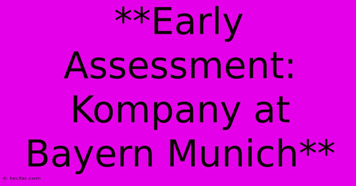 **Early Assessment: Kompany At Bayern Munich**