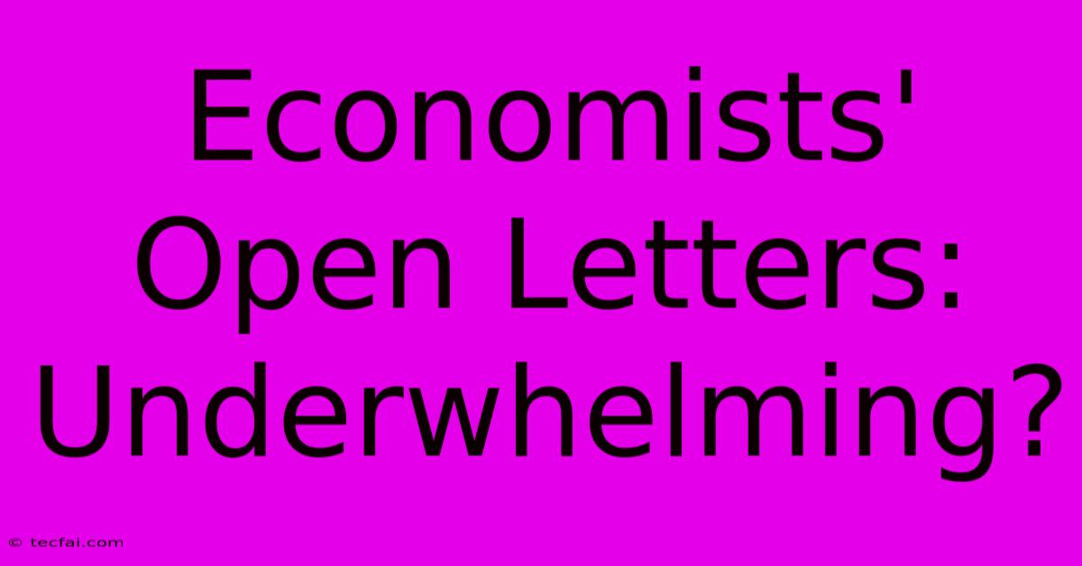 Economists' Open Letters: Underwhelming?