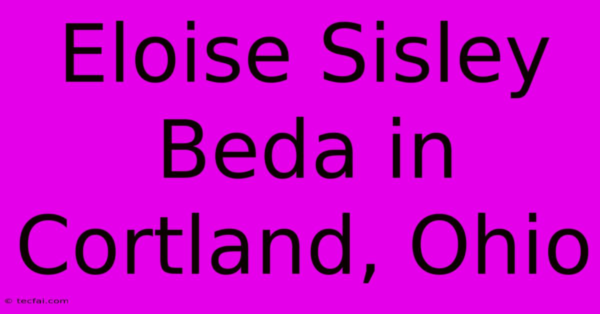 Eloise Sisley Beda In Cortland, Ohio