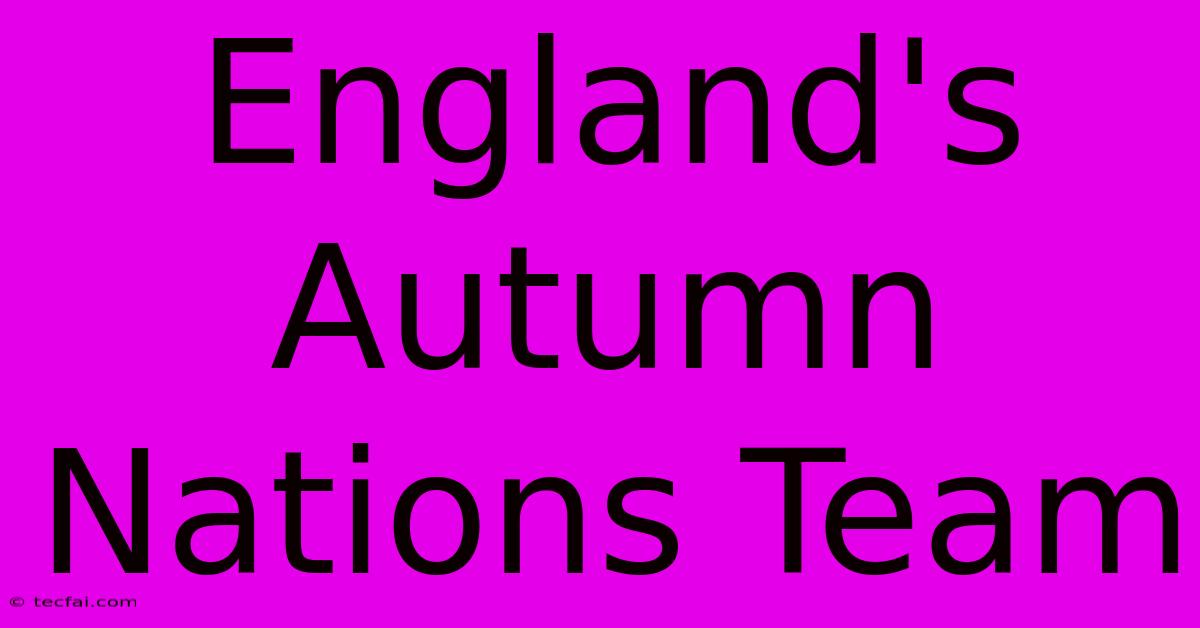 England's Autumn Nations Team