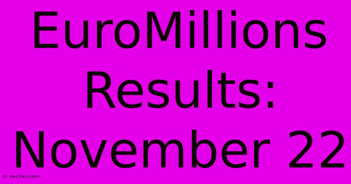 EuroMillions Results: November 22