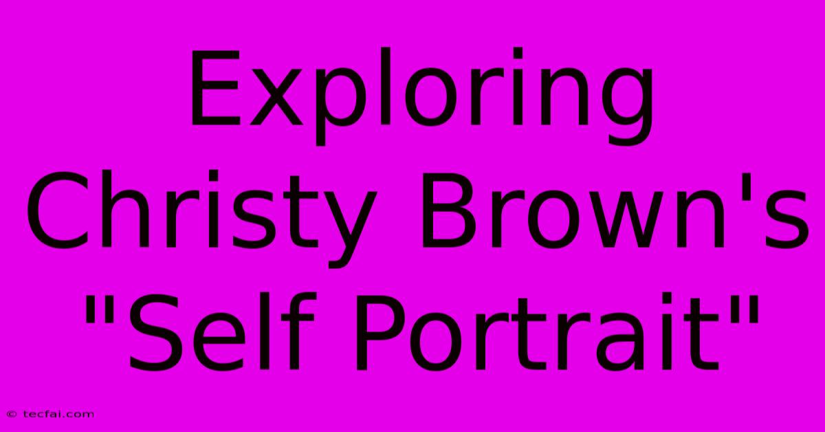 Exploring Christy Brown's 