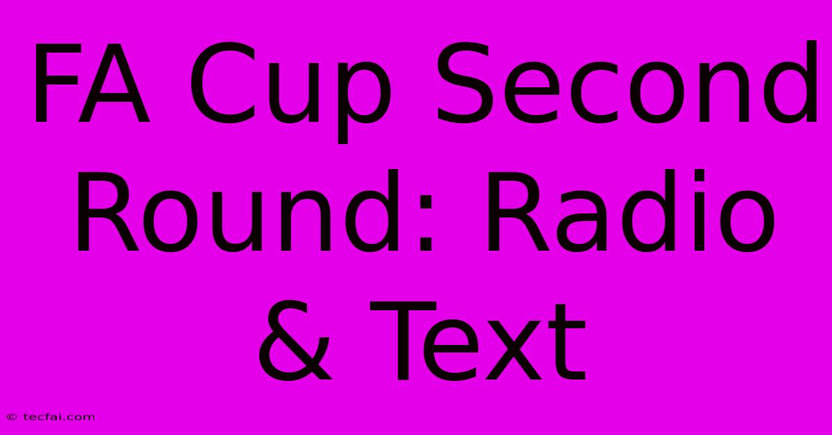 FA Cup Second Round: Radio & Text