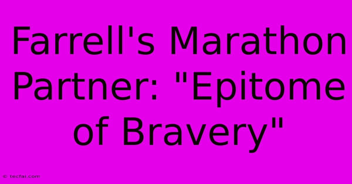 Farrell's Marathon Partner: 