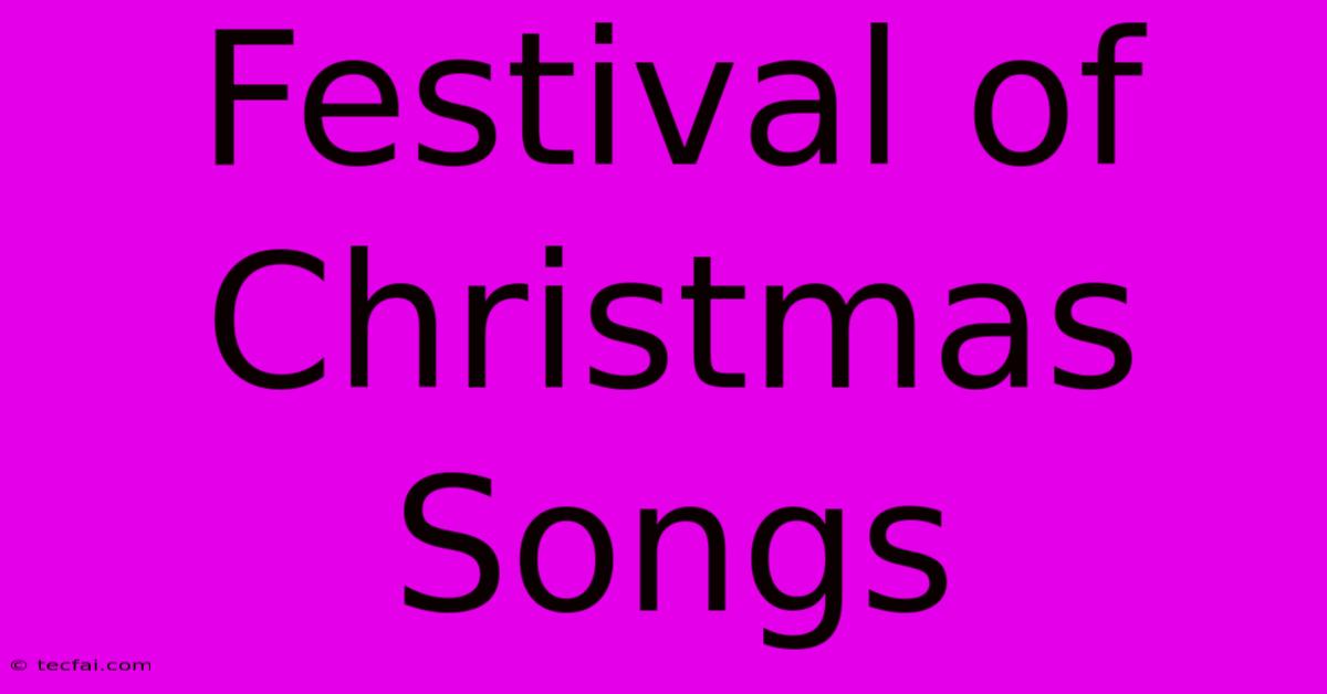 Festival Of Christmas Songs