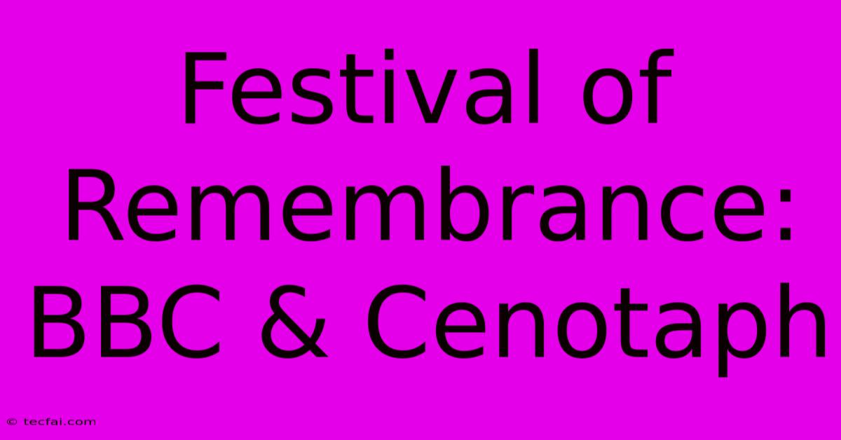 Festival Of Remembrance: BBC & Cenotaph