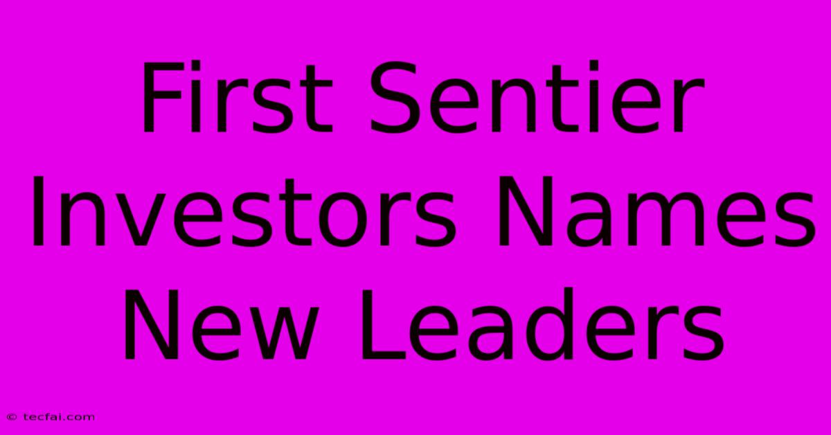 First Sentier Investors Names New Leaders