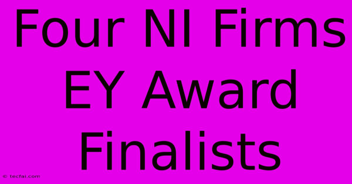 Four NI Firms EY Award Finalists