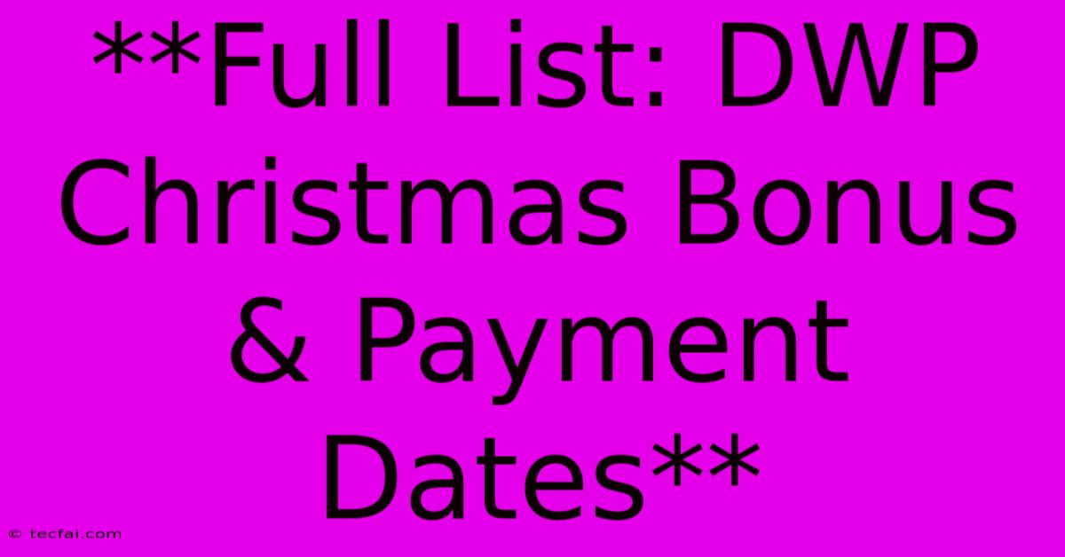 **Full List: DWP Christmas Bonus & Payment Dates**