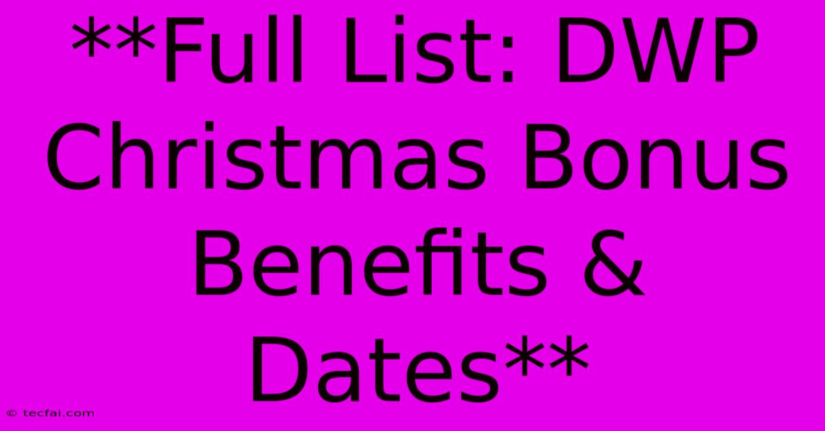 **Full List: DWP Christmas Bonus Benefits & Dates**