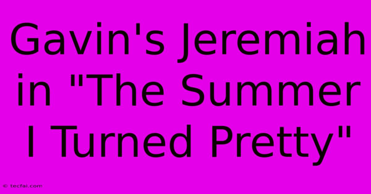 Gavin's Jeremiah In 