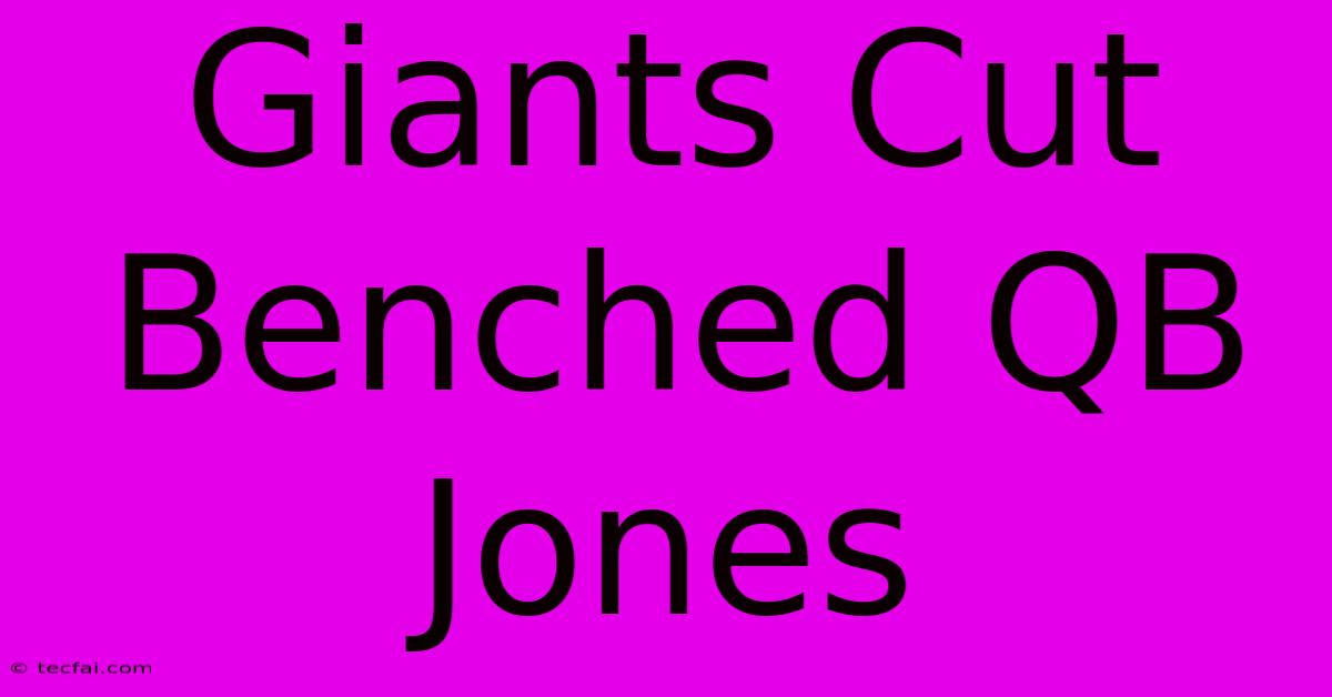 Giants Cut Benched QB Jones