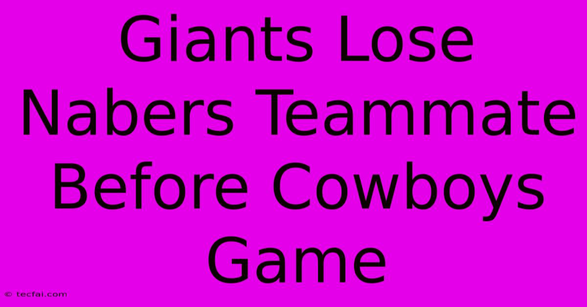 Giants Lose Nabers Teammate Before Cowboys Game