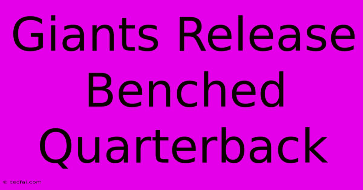 Giants Release Benched Quarterback