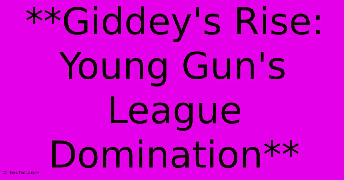 **Giddey's Rise:  Young Gun's League Domination** 