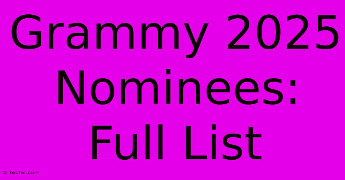 Grammy 2025 Nominees: Full List