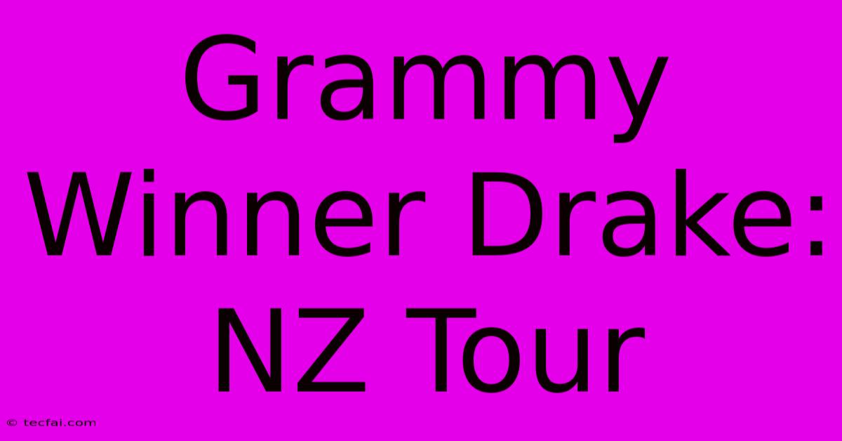 Grammy Winner Drake: NZ Tour