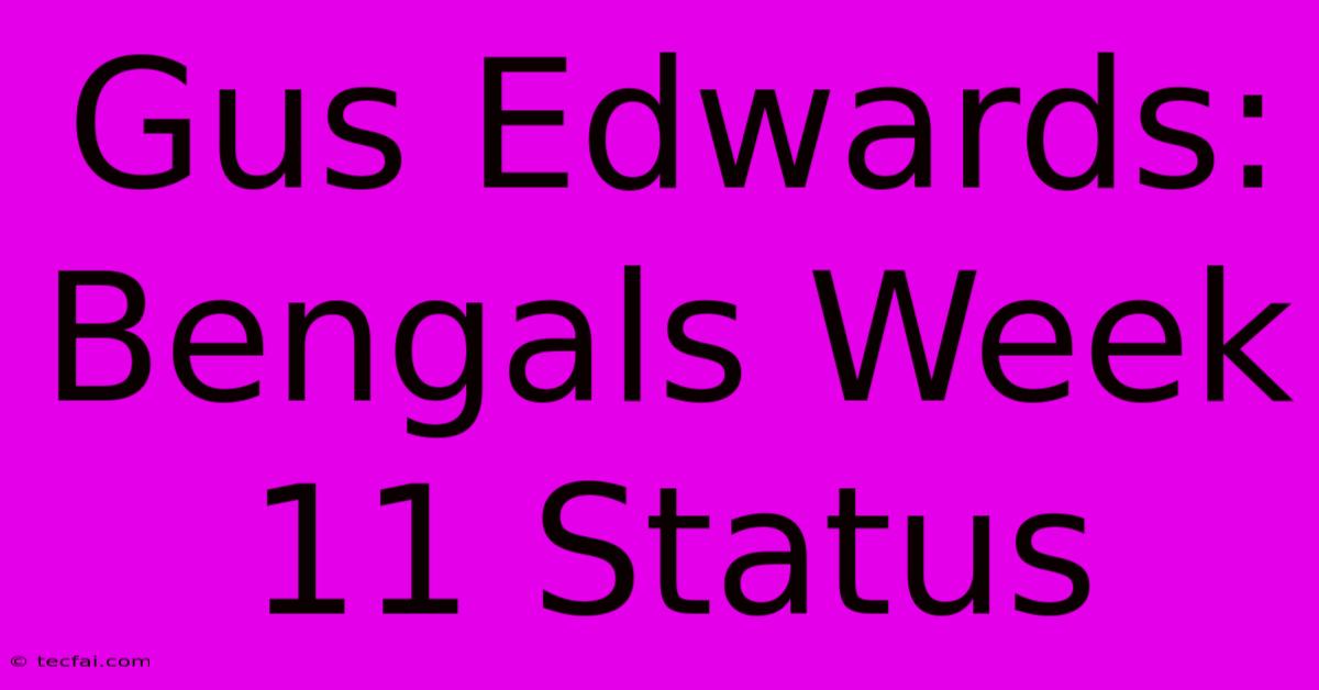 Gus Edwards: Bengals Week 11 Status