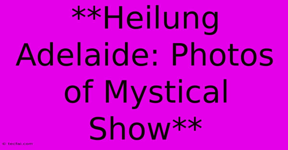 **Heilung Adelaide: Photos Of Mystical Show**