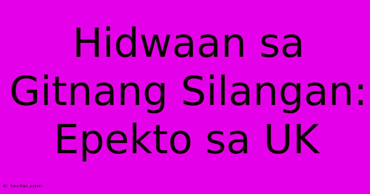 Hidwaan Sa Gitnang Silangan: Epekto Sa UK