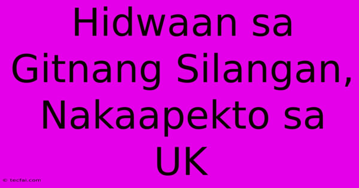 Hidwaan Sa Gitnang Silangan, Nakaapekto Sa UK 