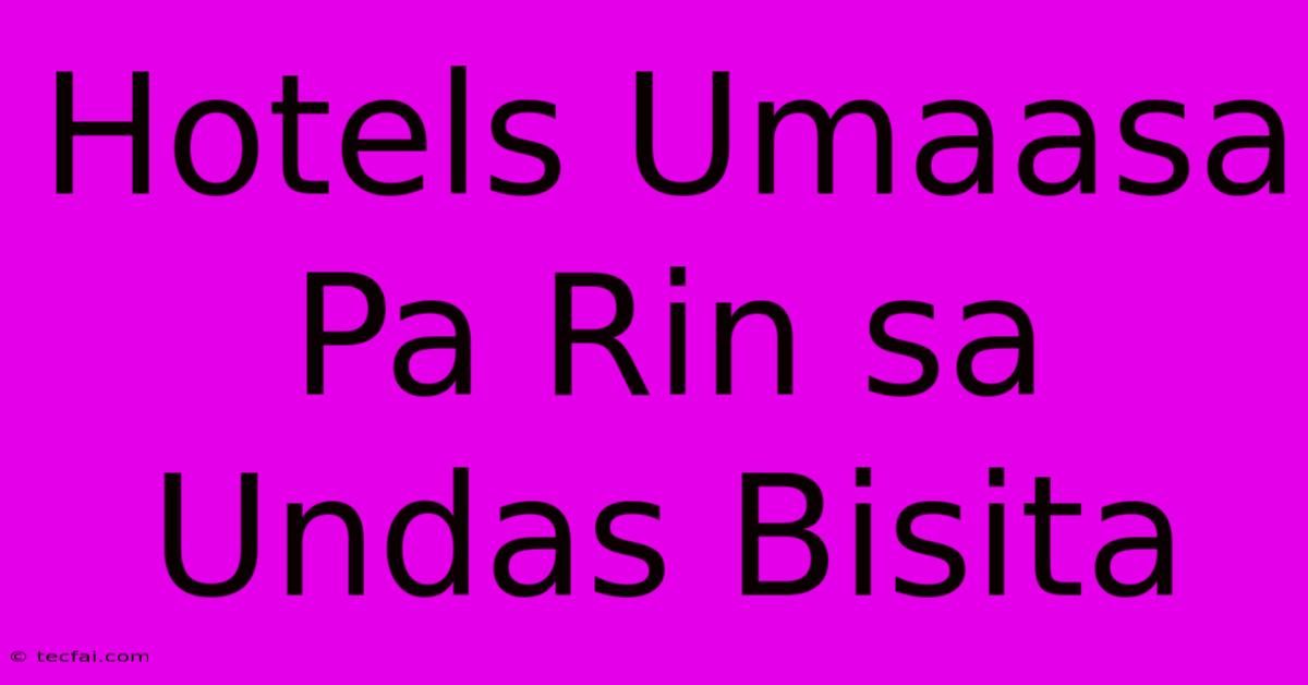 Hotels Umaasa Pa Rin Sa Undas Bisita