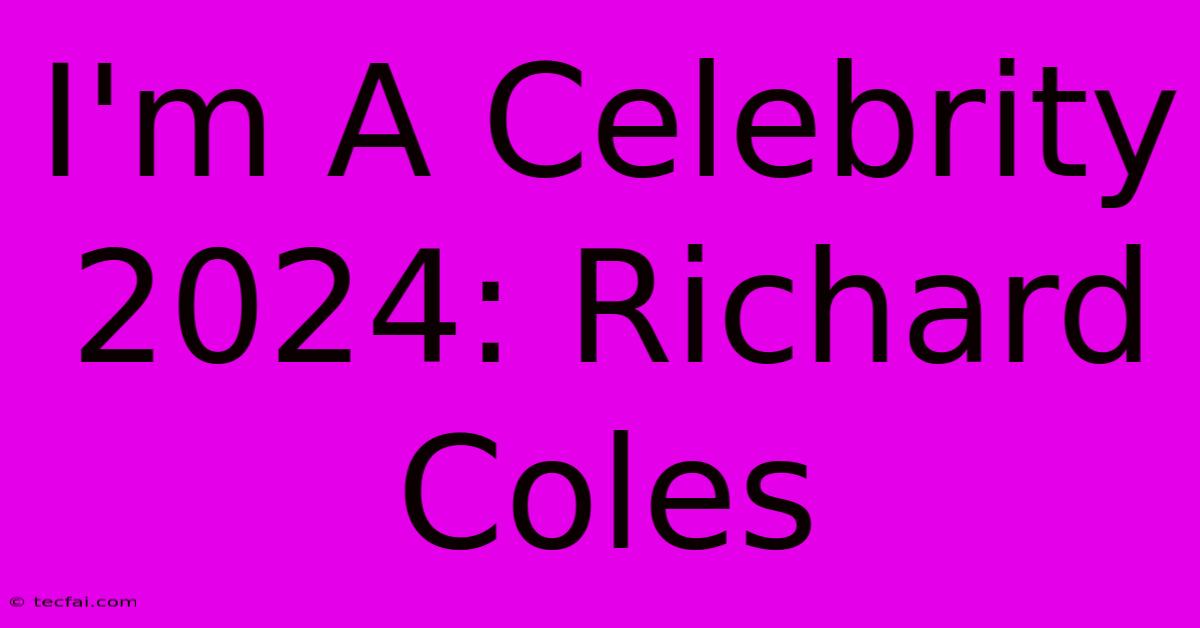 I'm A Celebrity 2024: Richard Coles