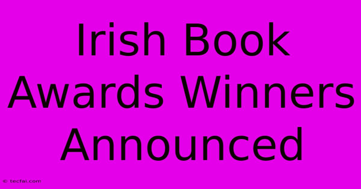 Irish Book Awards Winners Announced