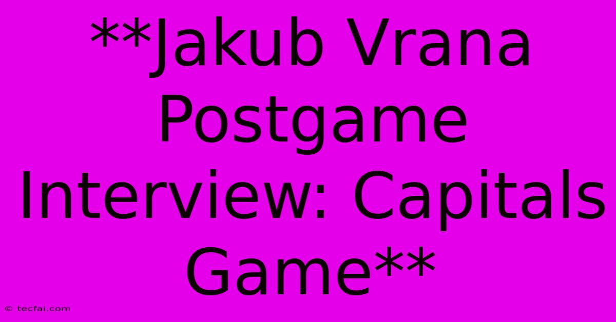 **Jakub Vrana Postgame Interview: Capitals Game**