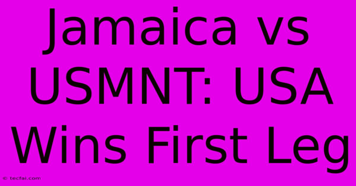 Jamaica Vs USMNT: USA Wins First Leg