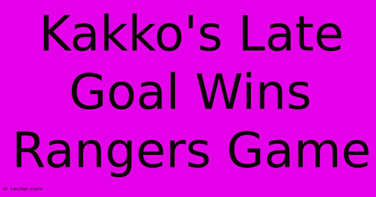 Kakko's Late Goal Wins Rangers Game