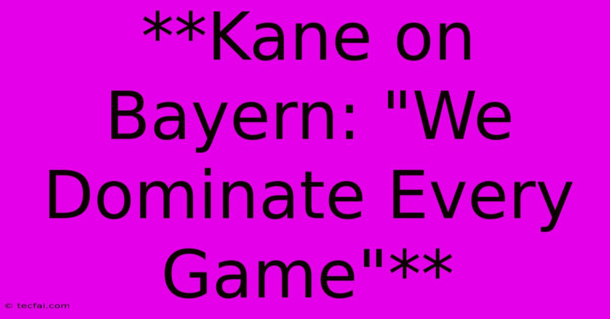 **Kane On Bayern: 