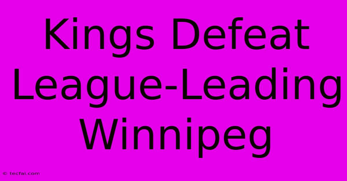 Kings Defeat League-Leading Winnipeg