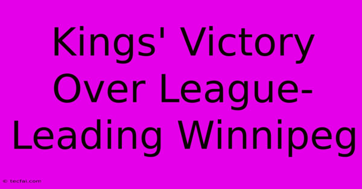 Kings' Victory Over League-Leading Winnipeg