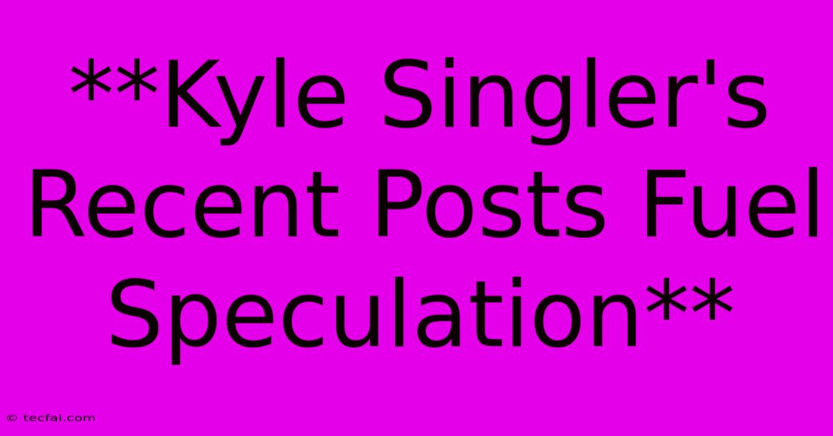 **Kyle Singler's Recent Posts Fuel Speculation**