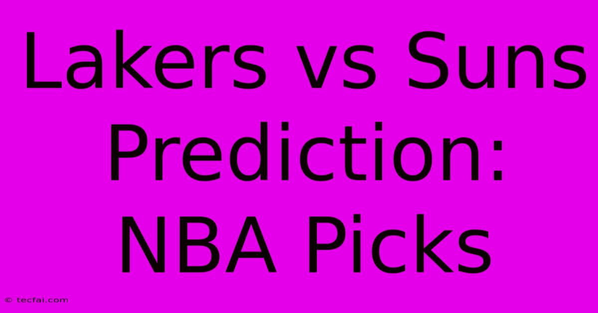 Lakers Vs Suns Prediction: NBA Picks