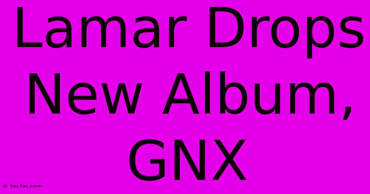 Lamar Drops New Album, GNX