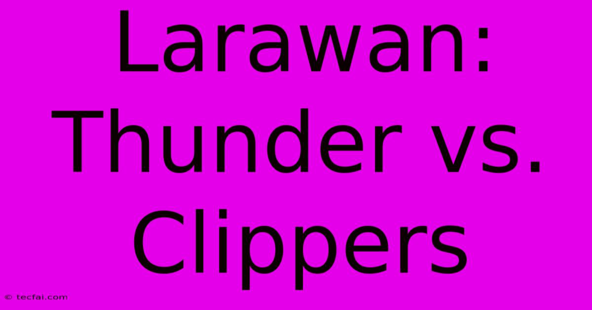 Larawan: Thunder Vs. Clippers