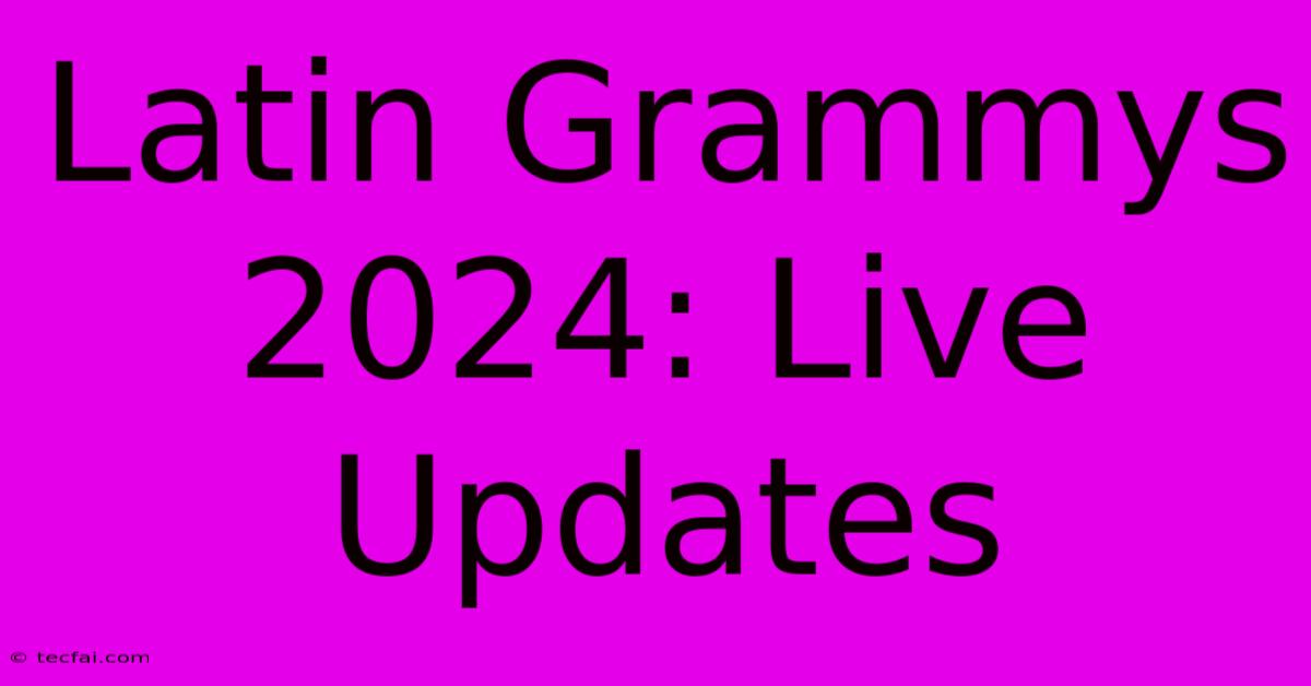 Latin Grammys 2024: Live Updates