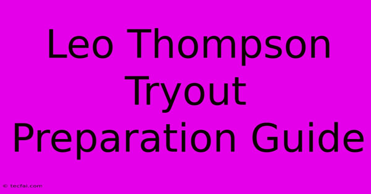 Leo Thompson Tryout Preparation Guide