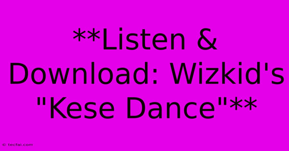 **Listen & Download: Wizkid's 