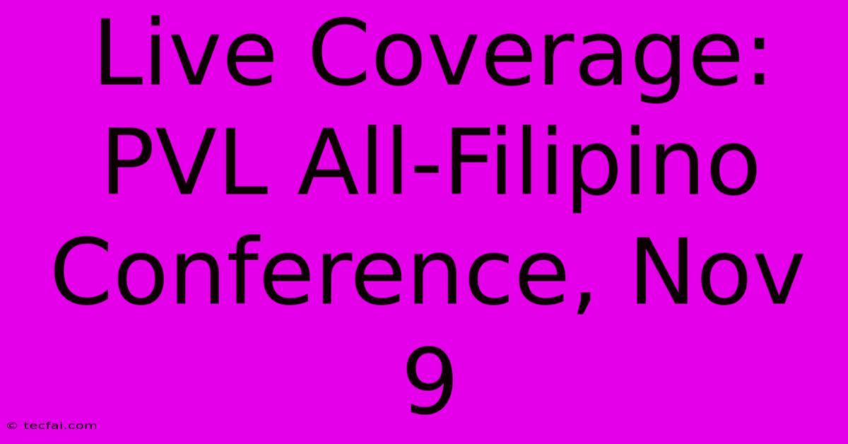 Live Coverage: PVL All-Filipino Conference, Nov 9