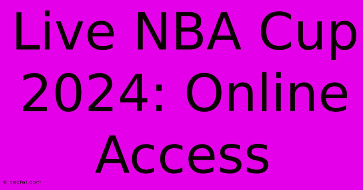 Live NBA Cup 2024: Online Access