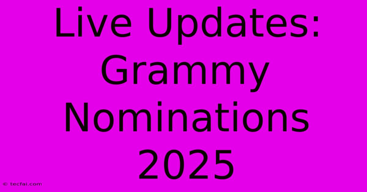 Live Updates: Grammy Nominations 2025