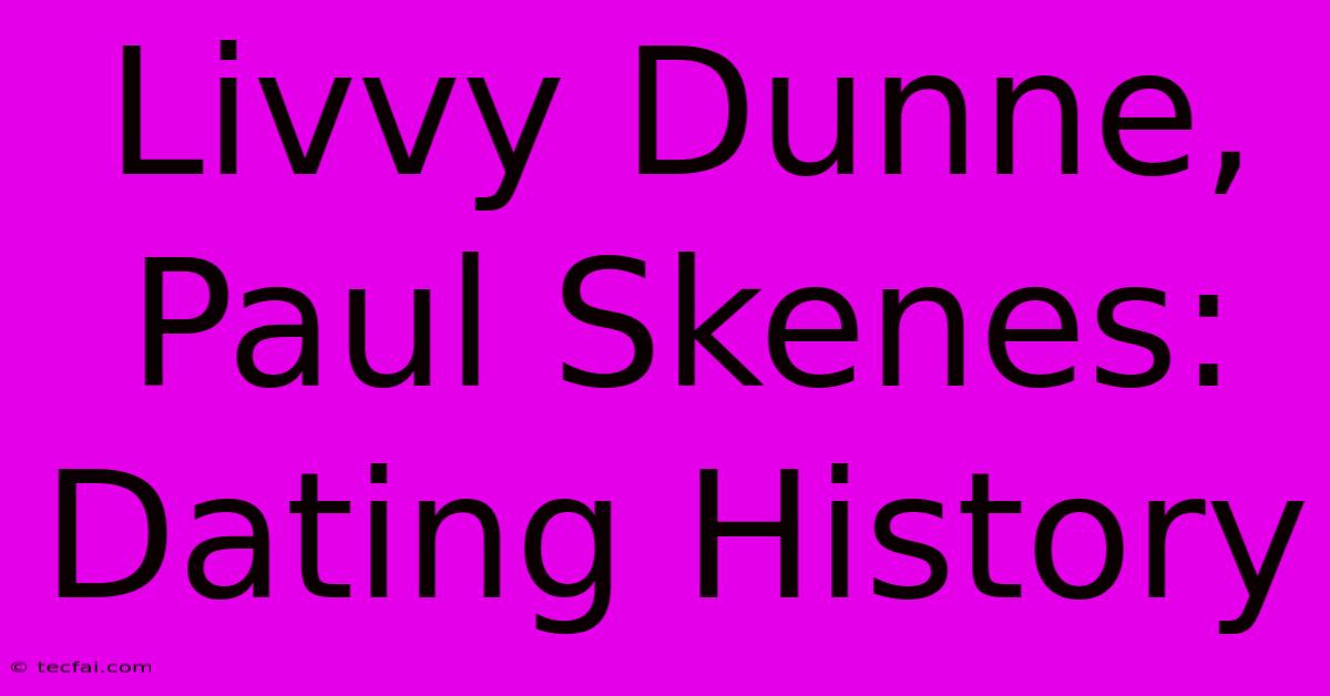 Livvy Dunne, Paul Skenes: Dating History